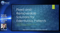 Fixed and Removable Solutions for Edentulous Patients Webinar Thumbnail