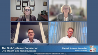 The Oral-Systemic Connection: Oral Health and Renal Disease Webinar Thumbnail